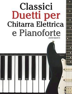 Classici Duetti Per Chitarra Elettrica E Pianoforte