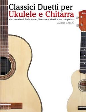 Classici Duetti Per Ukulele E Chitarra