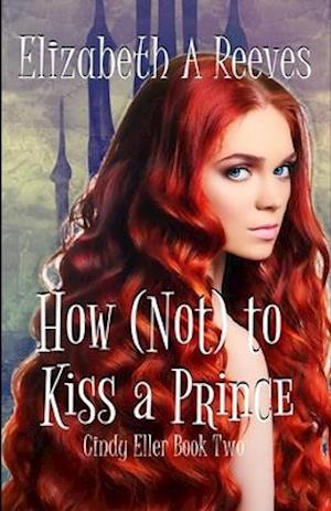 How (Not) to Kiss a Prince