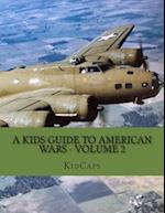 A Kids Guide to American Wars - Volume 2