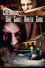 Columbus Ohio Ghost Hunter Guide