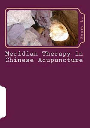 Meridian Therapy in Chinese Acupuncture