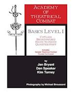 Academy of Theatrical Combat Basics Level 1