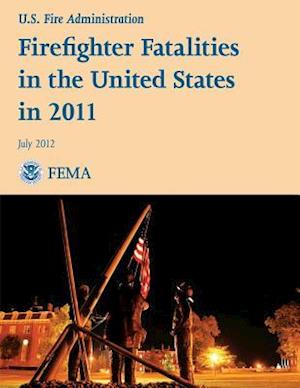 Firefighter Fatalities in the United States in 2011