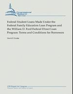 Federal Student Loans Made Under the Federal Family Education Loan Program and the William D. Ford Federal Direct Loan Program