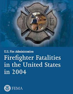 Firefighter Fatalities in the United States in 2004