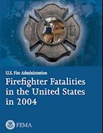 Firefighter Fatalities in the United States in 2004