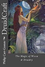 DruidCraft: The Magic of Wicca & Druidry 