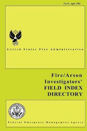 Fire and Arson Investigators' Field Index Directory