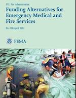 Funding Alternatives for Emergency Medical and Fire Services