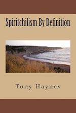 Spiritchilism by Definition