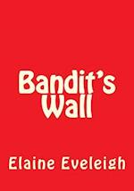Bandit's Wall