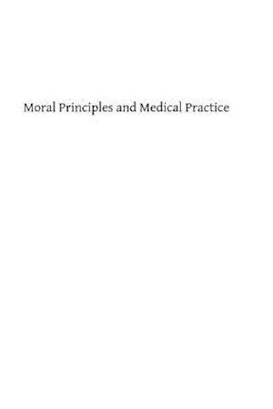 Moral Principles and Medical Practice