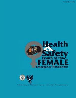 Health and Safety Issues of the Female Emergency Responder