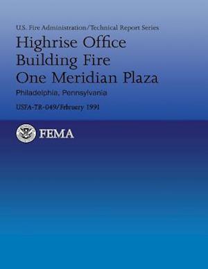 Highrise Office Building Fire One Meridian Plaza- Philadelphia, Pennsylvania