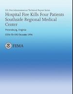 Hospital Fire Kills Four Patients Southside Regional Medical Center- Petersburg, Virginia