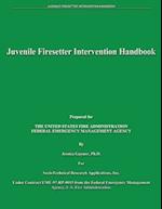 Juvenile Firesetter Intervention Handbook