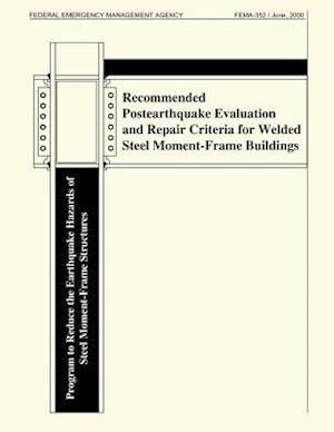 Recommended Postearthquake Evaluation and Repair Criteria for Welded Steel Moment-Frame Buidlings (Fema 352)