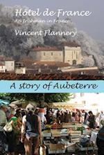 Hotel de France, an Irishman in France. (a Story of Aubeterre)