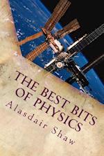 The Best Bits of Physics