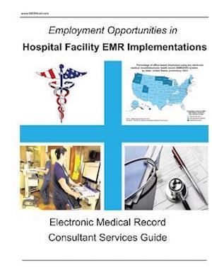 Employment Opportunities in Hospital Facility Emr Implementations