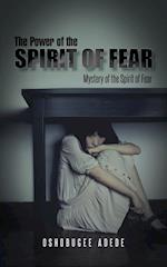 The Power of the Spirit of Fear