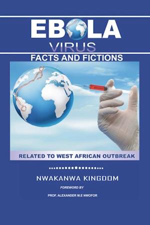 Ebola Virus Facts and Fictions