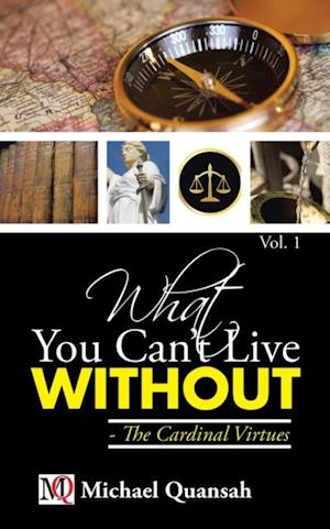 What You Can'T Live Without - the Cardinal Virtues