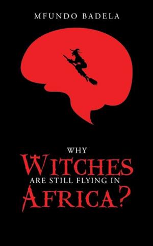 Why Witches Are Still Flying in Africa?