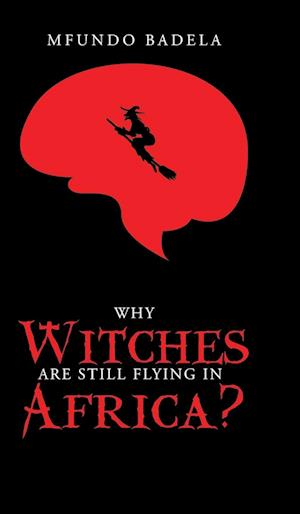 Why Witches Are Still Flying in Africa?