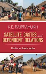 Satellite Castes and Dependent Relations