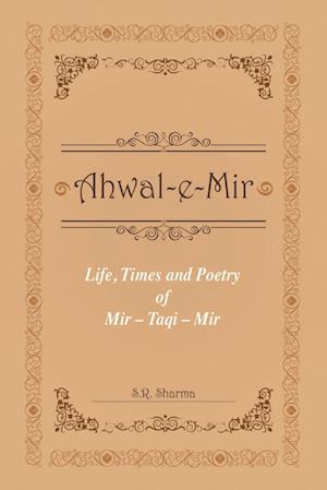 Life, Times and Poetry of Mir