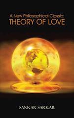 New Philosophical Classic: Theory of Love