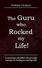 The Guru Who Rocked My Life!