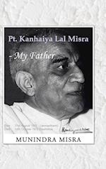 PT. Kanhaiya Lal Misra - My Father