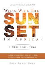 When Will the Sun Set in Africa?