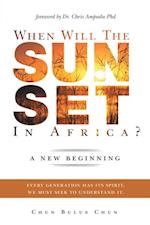 When Will the Sun Set in Africa?