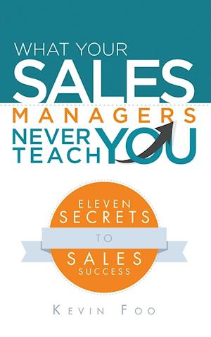 What Your Sales Managers Never Teach You