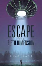 Escape to the Fifth Dimension