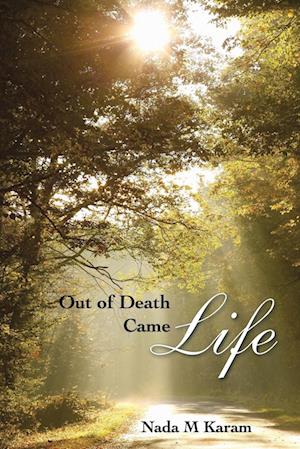 Out of Death Came Life