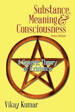 Substance, Meaning & Consciousness