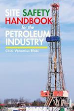 Site Safety Handbook for the Petroleum Industry