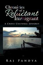 Chronicles of a Reluctant Immigrant