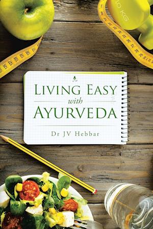 Living Easy With Ayurveda