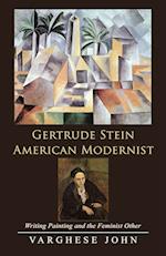 Gertrude Stein American Modernist