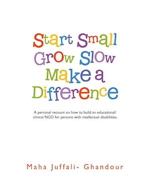 Start Small Grow Slow Make a Difference