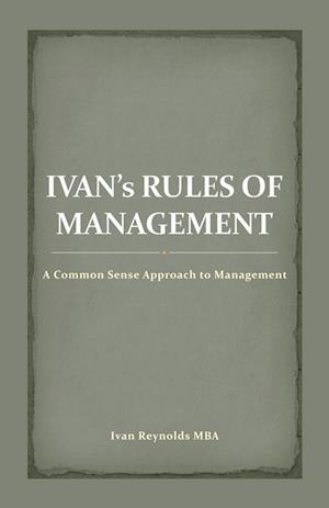 Ivan's Rules of Management