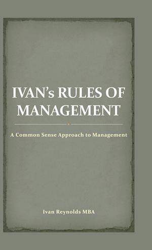 Ivan's Rules of Management