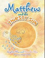 Matthew and the Thirsty Sun