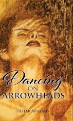 Dancing on Arrowheads